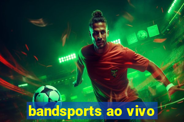 bandsports ao vivo